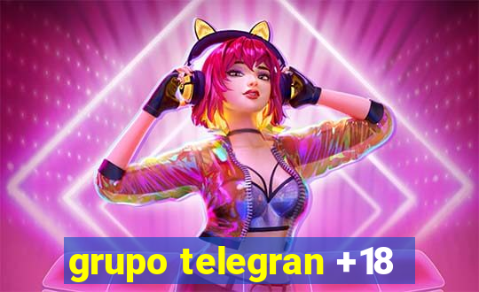 grupo telegran +18